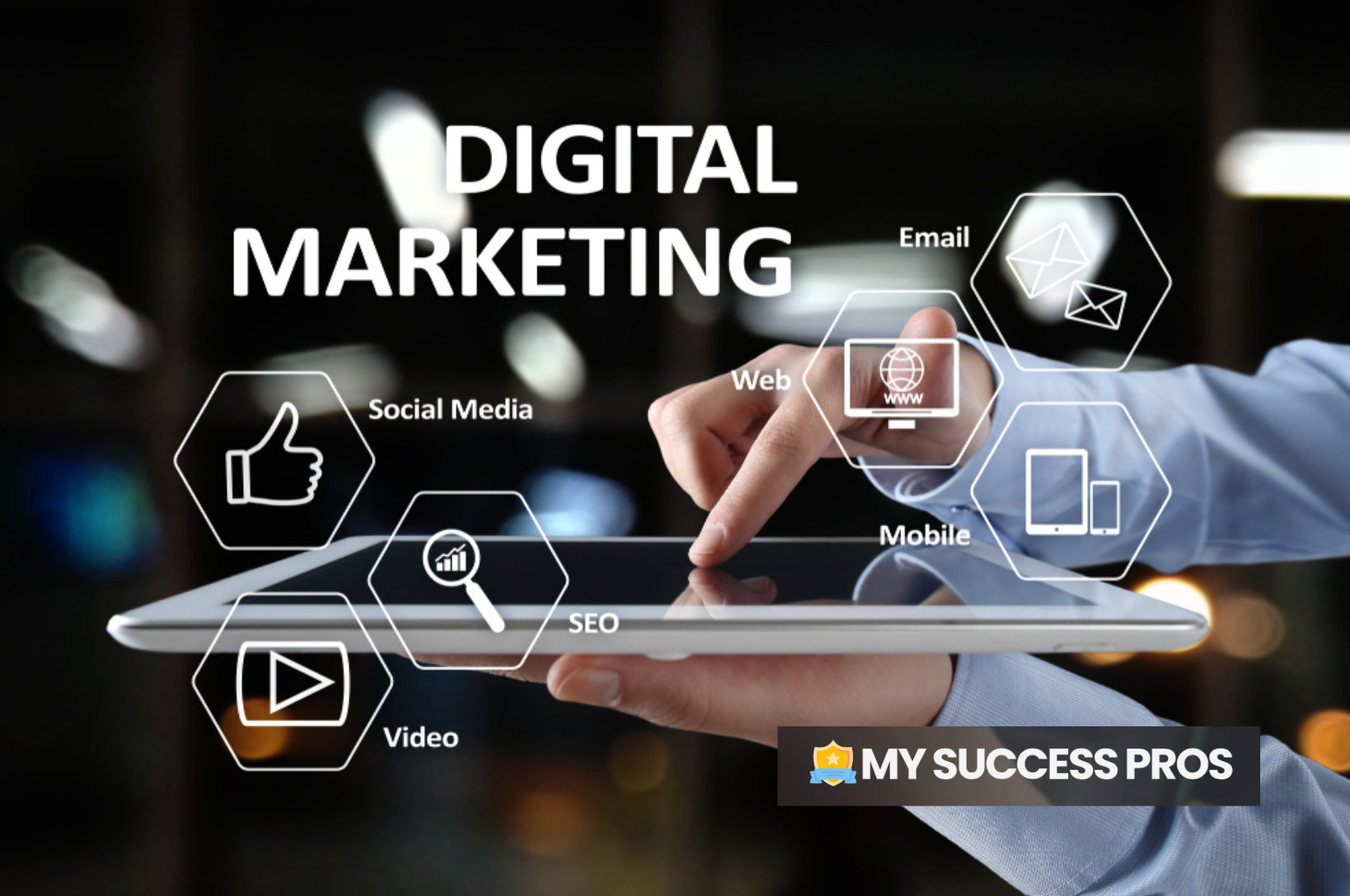 Digital Marketing: Are You Missing The Mark? My Success Pros Shares Their Best Tips