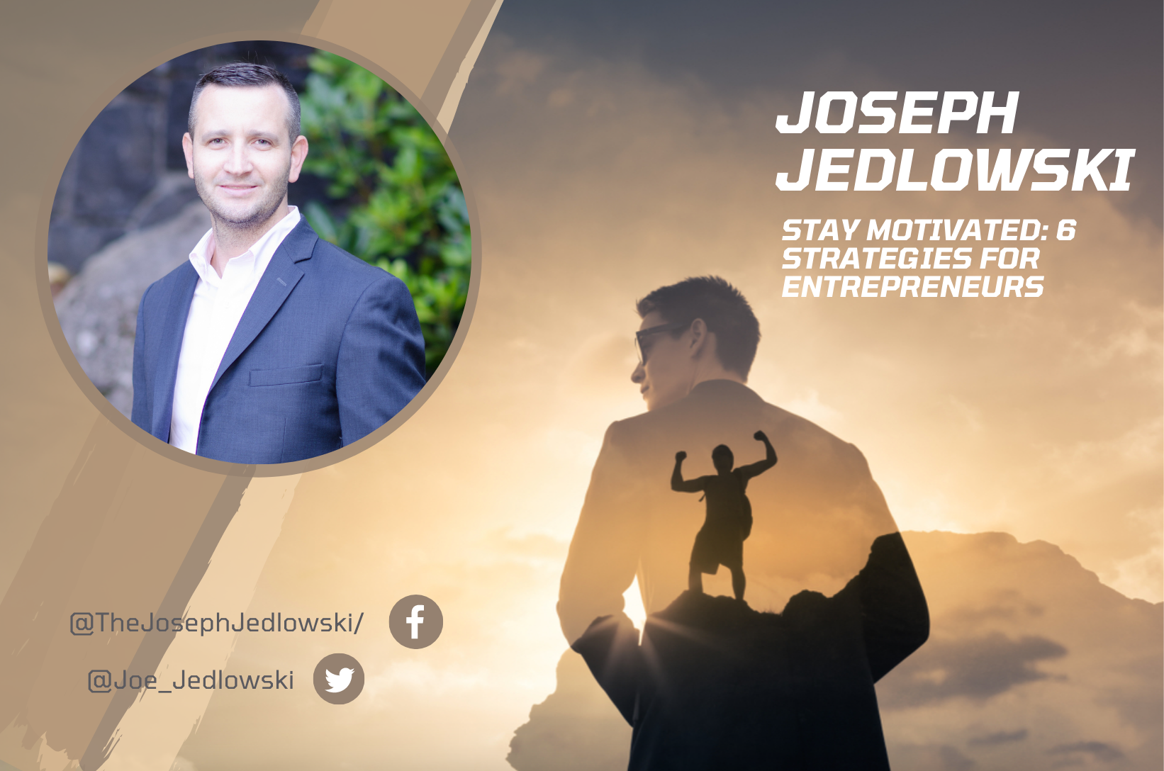 Struggling To Stay Motivated? Joseph Jedlowski Shares 6 Strategies For Entrepreneurs To Implement [2022 Guide]